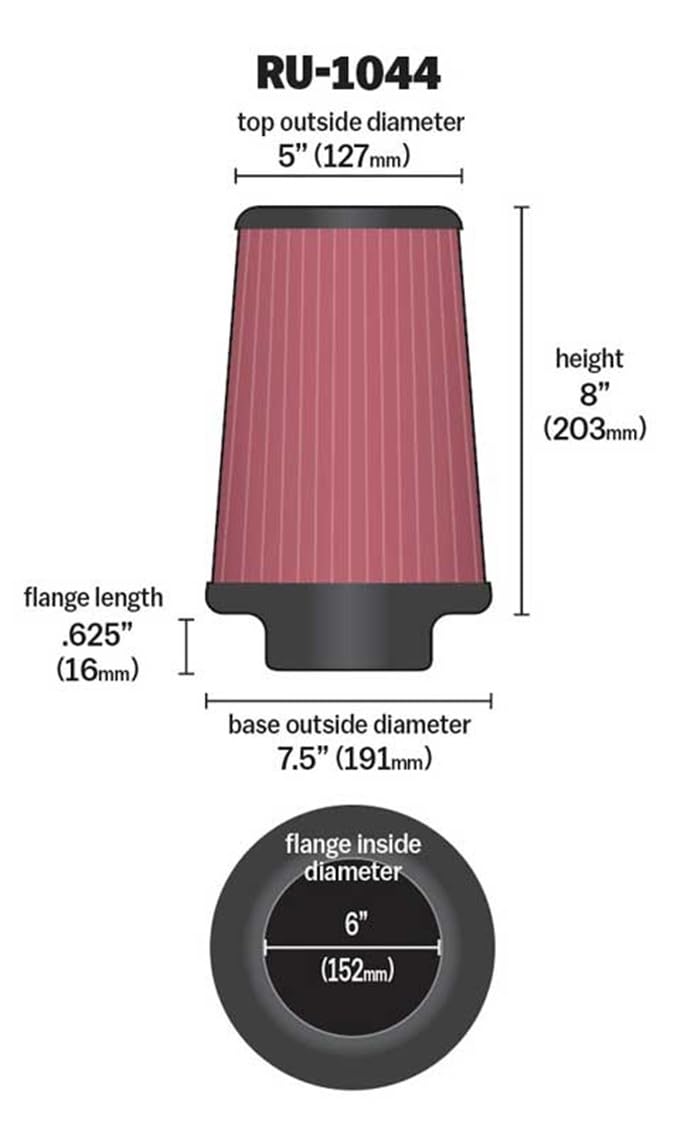 K&N FILTER RU-1044 K&N High-Flow Original Lifetime Universal Clamp-On Air Filter: High Performance, Premium, Washable: Flange Diameter: 6 In, Filter Height: 8 In, Flange Length: 0.625 In, Shape: Round Tapered, RU-1044