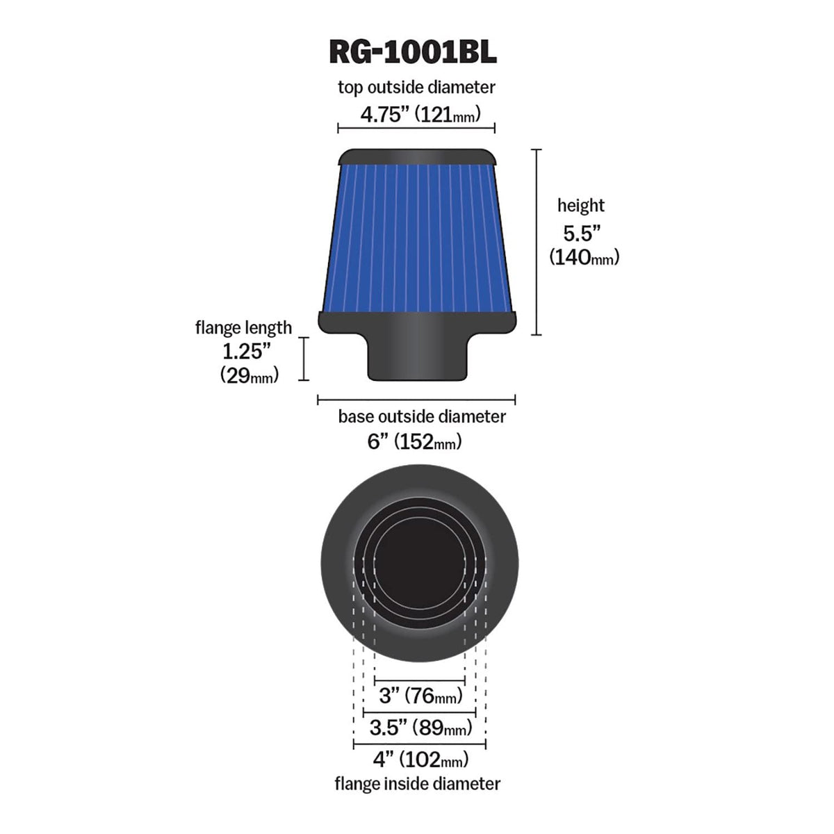 K&N FILTER RG-1001BL K&N High-Flow Original Lifetime Universal Clamp-On Air Filter: Performance, Premium, Washable: Flange Diameter: 4 In, Filter Height: 5.5 In, Flange Length: 1.125 In, Shape: Round Tapered, RG-1001BL