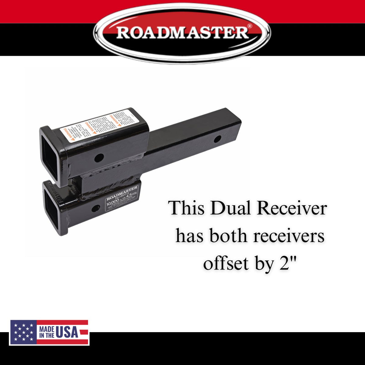 ROADMASTER 077-2 Roadmaster 077-2 Dual Receiver Hitches with 2" Top and Bottom Offset fits 2" Receiver Hitch | 10,000 lbs Towing Capacity | 400 lbs Max Tongue Weight | Durable Powder Coat Finish | Made in the USA