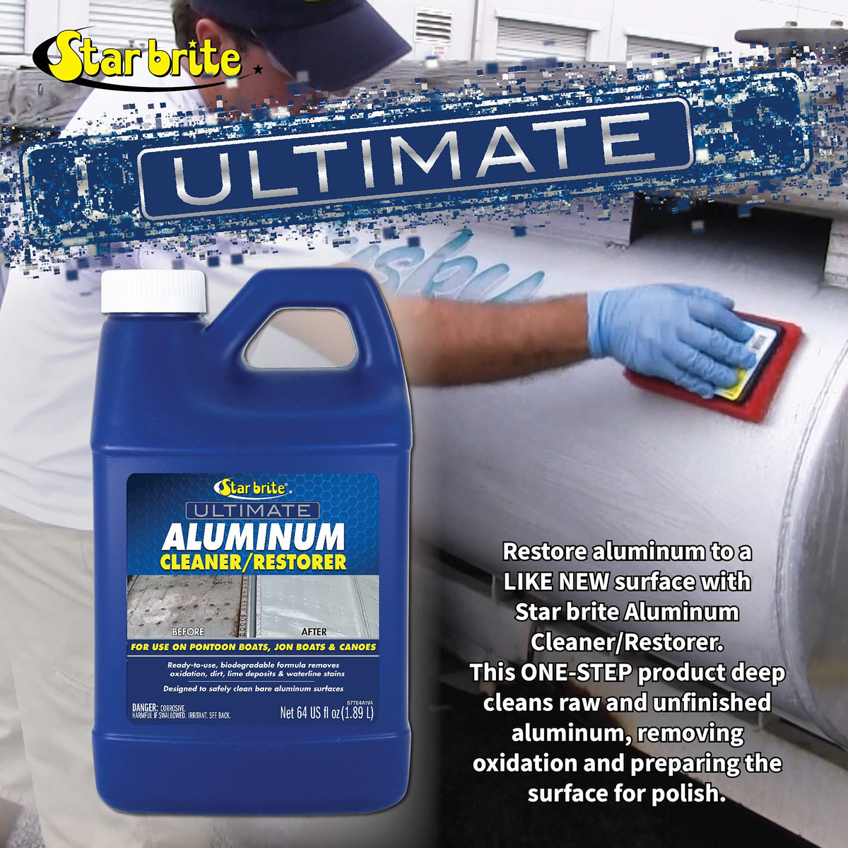 STAR BRITE 087764 STAR BRITE 87764 Ultimate Aluminum Cleaner & Restorer - Safely Clean Pontoon Boats, Jon Boats & Canoes, 64 oz.